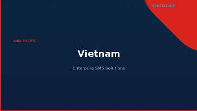Enterprise SMS in Vietnam: A2P Routes, Compliance & Delivery Guide