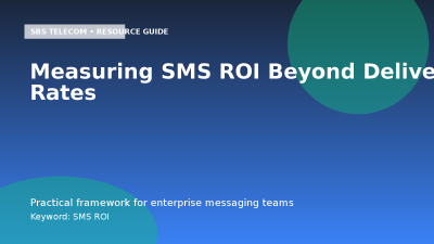 Measuring SMS ROI Beyond Delivery Rates