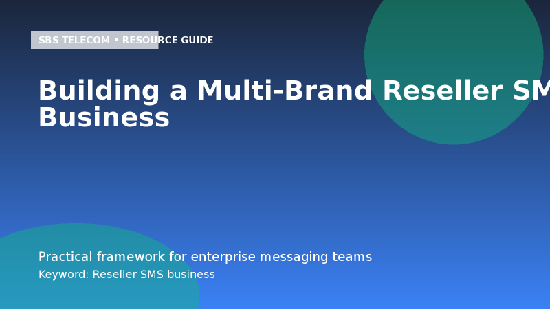 Building a Multi-Brand Reseller SMS Business
