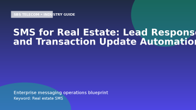 SMS for Real Estate: Lead Response and Transaction Update Automation