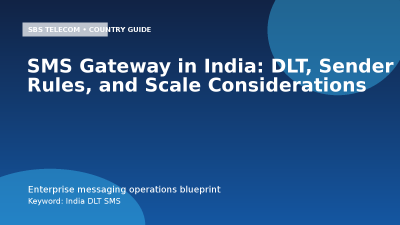 SMS Gateway in India: DLT, Sender Rules, and Scale Considerations
